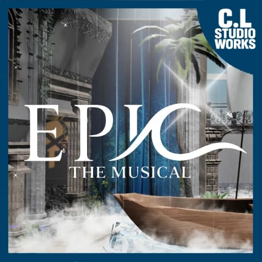 [🌊] EPIC: The Musical [OPEN TECH]