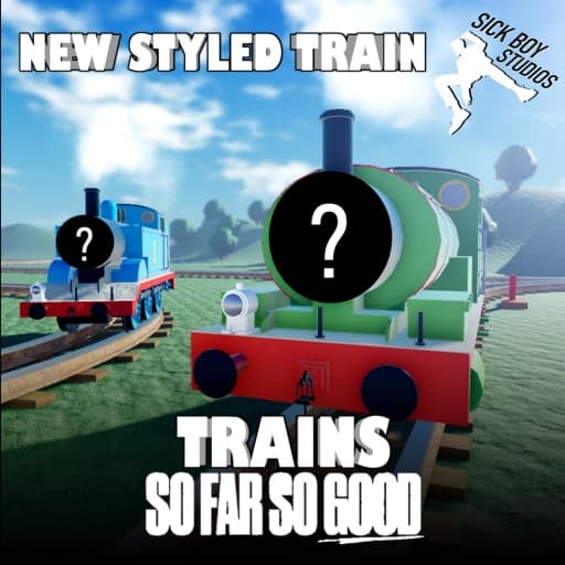 [NEW TRAIN]Trains: So Far So Good
