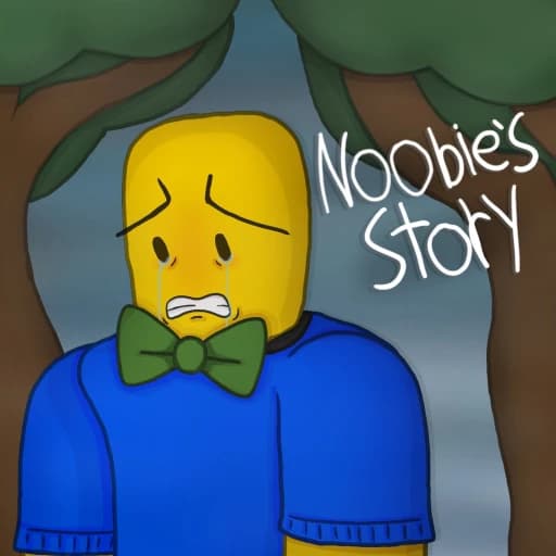 Noobie's Story (Read Description)