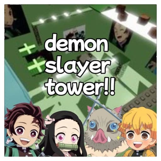 Demon Slayer Tower!! 