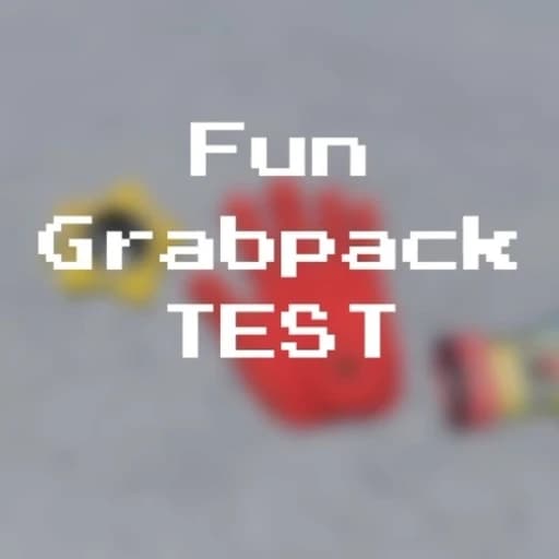 A Fun Grabpack Test